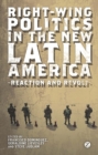 Right-Wing Politics in the New Latin America : Reaction and Revolt - eBook