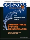 Computational Systems Bioinformatics (Volume 7) - Proceedings Of The Csb 2008 Conference - Book