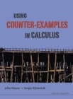 Using Counter-examples In Calculus - Book