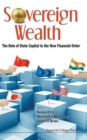 Sovereign Wealth: The Role Of State Capital In The New Financial Order - Book