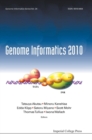 Genome Informatics 2010: Genome Informatics Series Vol. 24 - Proceedings Of The 10th Annual International Workshop On Bioinformatics And Systems Biology (Ibsb 2010) - Book