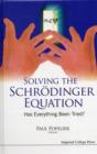 Solving The Schrodinger Equation: Has Everything Been Tried? - Book
