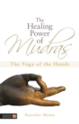 The Healing Power of Mudras : The Yoga of the Hands - Book