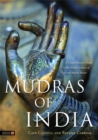 Mudras of India : A Comprehensive Guide to the Hand Gestures of Yoga and Indian Dance - Book
