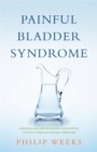 Painful Bladder Syndrome : Controlling and Resolving Interstitial Cystitis Through Natural Medicine - Book