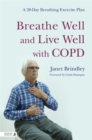 Breathe Well and Live Well with COPD : A 28-Day Breathing Exercise Plan - Book