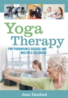 Yoga Therapy for Parkinson's Disease and Multiple Sclerosis - Book