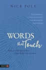 Words that Touch : How to Ask Questions Your Body Can Answer - 12 Essential 'Clean Questions' for Mind/Body Therapists - Book