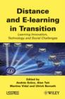 Distance and E-learning in Transition : Learning Innovation, Technology and Social Challenges - Book