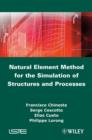 Natural Element Method for the Simulation of Structures and Processes - Book