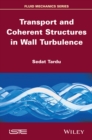 Transport and Coherent Structures in Wall Turbulence - Book