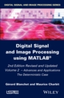 Digital Signal and Image Processing using MATLAB, Volume 2 : Advances and Applications: The Deterministic Case - Book