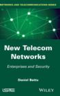 New Telecom Networks : Enterprises and Security - Book