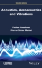 Acoustics, Aeroacoustics and Vibrations - Book