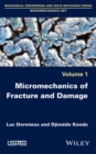 Micromechanics of Fracture and Damage - Book