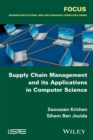 Supply Chain Management and its Applications in Computer Science - Book
