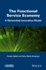 The Functional Service Economy : A Networked Innovation Model - Book