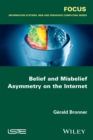 Belief and Misbelief Asymmetry on the Internet - Book