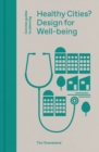 Healthy Cities? : Design for Well-being - eBook