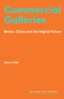 Commercial Galleries : Bricks, Clicks and the Digital Future - eBook
