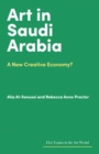 Art in Saudi Arabia : A New Creative Economy? - eBook