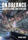 On Balance : Architecture and Vertigo - eBook