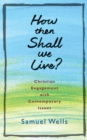 How Then Shall We Live? - eBook