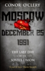 Moscow, December 25, 1991 : The Last Day Of The Soviet Union - Book