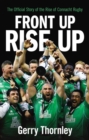 Front Up, Rise Up : The Official Story of Connacht Rugby - Book