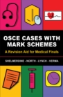 OSCE Cases with Mark Schemes : A Revision Aid for Medical Finals - Book
