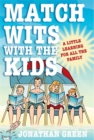 Match Wits with the Kids : A Little Learning for All the Family - Book