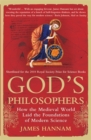 God's Philosophers : How the Medieval World Laid the Foundations of Modern Science - Book