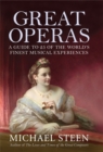 Great Operas : A Guide to Twenty Five of the World's Finest Musical Experiences - Book