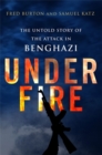 Under Fire : The Untold Story of the Attack in Benghazi - Book