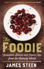 The Foodie : Curiosities, Stories and Expert Tips from the Culinary World - Book