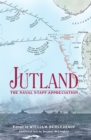Jutland : The Naval Staff Appreciation - eBook