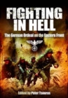 Fighting in Hell: The German Ordeal on the Eastern Front - Book