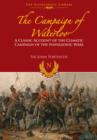 Campaign of Waterloo: The Classic Account of Napoleon's Last Battles - Book