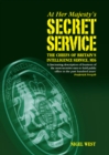 At Her Majestys Secret Service : The Chiefs of Britains Intelligence Service, MI6 - eBook