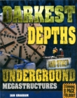Darkest Depths and Other Underground Megastructures - Book