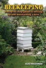 Beekeeping : A Step-by-step Guide to Setting Up and Maintaining a Hive - Book