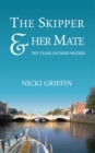 The Skipper & Her Mate : Ten Years on Irish Waters - Book