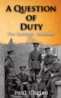 A Question of Duty : The Curragh Incident 1914 - eBook