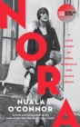 NORA : A Love Story of Nora Barnacle and James Joyce - eBook