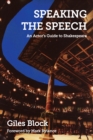Speaking the Speech : An Actor's Guide to Shakespeare - Book