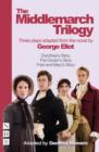 The Middlemarch Trilogy - Book