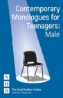 Contemporary Monologues for Teenagers: Male - Book