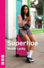 Superhoe: the hit stage play behind major BBC TV drama series Mood (NHB Modern Plays) - Book