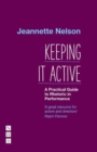 Keeping It Active: A Practical Guide to Rhetoric in Performance - Book