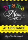 Drama Menu at a Distance : 80 Socially Distanced or Online Theatre Games - Book